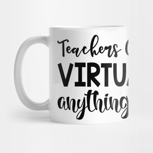 Teachers Can Do Virtually Anything Funny Shirt by Alana Clothing